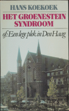 Het Groenesteinsyndroom of Een lege plek in Den Haag, Hans L. Koekoek