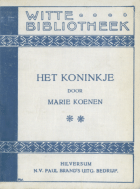 Het koninkje. Deel 3, Marie Koenen