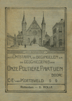 Het ontstaan, de beginselen en de geschiedenis van onze politieke partijen, C.E. van Koetsveld