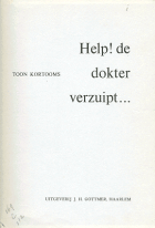 Help! De dokter verzuipt..., Toon Kortooms