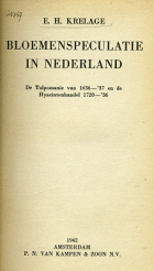 Bloemenspeculatie in Nederland. De Tulpomanie van 1636-'37 en de Hyacintenhandel van 1720-'36, Ernst Heinrich Krelage