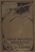 Dagen van goede boodschap, deel I. In den Kerstnacht, Abraham Kuyper