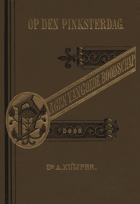Dagen van goede boodschap, deel III, Op den Pinksterdag (met Hemelvaart), Abraham Kuyper