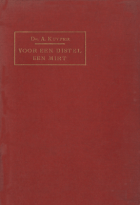 Voor een distel een mirt, Abraham Kuyper