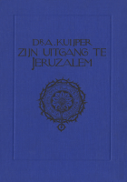 Zijn uitgang te Jerusalem, Abraham Kuyper