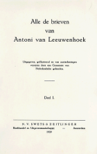 Alle de brieven. Deel 1: 1673-1676, Anthoni van Leeuwenhoek
