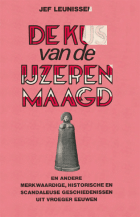 De kus van de ijzeren maagd, Jef Leunissen