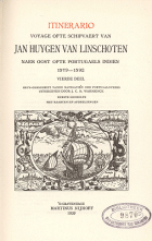 Itinerario, voyage ofte schipvaert naer Oost ofte Portugaels Indien 1579-1592. Deel 4 en 5, Jan Huyghen van Linschoten