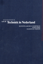 Geschiedenis van de techniek in Nederland. De wording van een moderne samenleving 1800-1890. Deel IV, M.S.C. Bakker, E. Homburg, Dick van Lente, H.W. Lintsen, J.W. Schot, G.P.J. Verbong