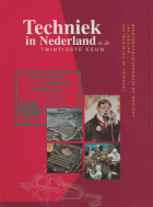 Techniek in Nederland in de twintigste eeuw. Deel 1. Techniek in ontwikkeling, waterstaat, kantoor en informatietechnologie, A.A.A. de la Bruhèze, H.W. Lintsen, Arie Rip, J.W. Schot