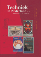 Techniek in Nederland in de twintigste eeuw. Deel 7. Techniek en modernisering, balans van de twintigste eeuw, A.A.A. de la Bruhèze, H.W. Lintsen, Arie Rip, J.W. Schot