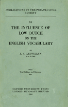 The Influence of Low Dutch on the English Vocabulary, E.C. Llewellyn