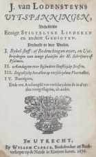 Uyt-spanningen, behelsende eenige stigtelyke liederen, Jodocus van Lodenstein