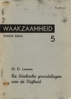De Grieksche grondslagen van de vrijheid, D. Loenen