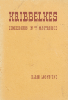 Kribbelkes. Gediechskes in 't Mastreechs, Harie Loontjens