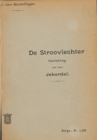 De stroovlechter. Vertelling uit het Jekerdal (onder pseudoniem L. van Rucklingen), Lodewijk Mathot