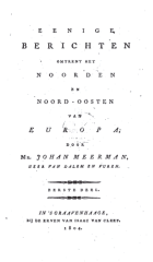 Eenige berichten omtrent het noorden en noord-oosten van Europa. Deel 1, Johan Meerman