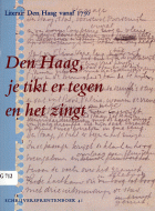 Den Haag, je tikt er tegen en het zingt. Literair Den Haag vanaf 1750, Aad Meinderts, Saskia Petit, Dick Welsink