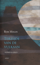 Terzijde van de vulkaan, Rob Molin