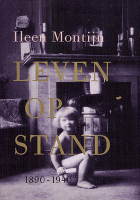 Leven op stand 1890-1940, Ileen Montijn