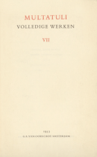 Volledige werken. Deel 7. Ideeën, zesde bundel. Ideeën, zevende bundel. Aleid. Onafgewerkte blaadjes,  Multatuli