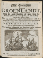 Drie Uoyagien Gedaen na Groenlandt, Om te ondersoecken of men door de Naeuwte Hudsons soude konnen Seylen; om alsoo een Doorvaert na Oost-Indien te vinden, Martin Frobisher, Godske Lindenau, Jens Munk