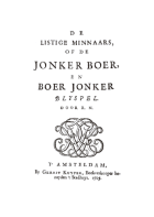 De listige minnaars, of De jonker boer, en boer jonker, Roelof Norel