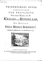 Vriendschaps offer aangestooken ter bruylofte van den heer, en mr. Kiliaan van Rensselaar, en mejuffr. Sara Maria Boekholt, A. Oets