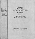 Quasi-socialisten. Hollanders te Antwerpen. Deel 1, E. d'Oliveira