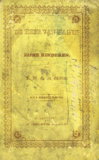 De heer van Hagen en zijne kinderen. Leerzaam lettergeschenk voor de Nederlandsche jeugd, H.M.C. van Oosterzee