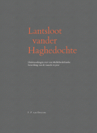 Lantsloot vander Haghedochte. Onderzoekingen over een Middelnederlandse bewerking van de Lancelot en prose, F.P. van Oostrom