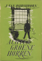 Achter groene horren, J. van Oudshoorn