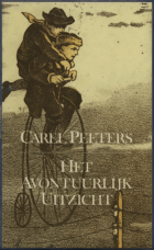 Het avontuurlijk uitzicht. Een essay over literatuur en kritiek, Carel Peeters