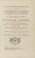 Naaukeurige beschryving der uitwendige godtsdienst-plichten, kerk-zeden en gewoontens van alle volkeren der waereldt. Deel 4, Bernard Picart