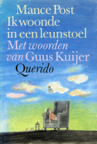 Ik woonde in een leunstoel, Guus Kuijer, Mance Post