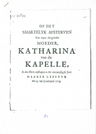 Op het smartelyk afsterven van myne teêrgeliefde moeder, Katharina van de Kapelle, Katharina Lusia van Ravestein