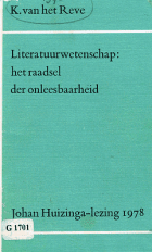 Literatuurwetenschap: het raadsel der onleesbaarheid, Karel van het Reve