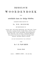 Bijbelsch woordenboek voor ontwikkelde lezers der Heilige Schriften. A t/m L, C.H. van Rhijn