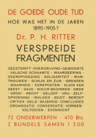 Verspreide fragmenten. De goede oude tijd. Hoe was het in de jaren 1890-1905. Deel 1, P.H. Ritter