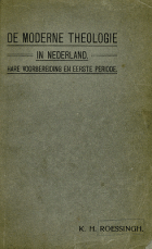 De moderne theologie in Nederland, K.H. Roessingh