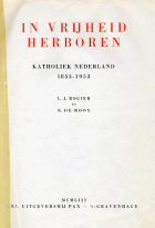 In vrijheid herboren. Katholiek Nederland 1853-1953, L.J. Rogier, N. de Rooy