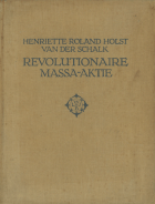 De revolutionaire massa-aktie, Henriette Roland Holst-van der Schalk