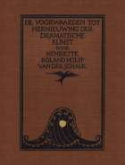 De voorwaarden tot hernieuwing der dramatische kunst, Henriette Roland Holst-van der Schalk