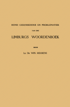 Rond geschiedenis en problematiek van ons Limburgs woordenboek, W. Roukens