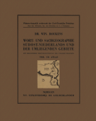 Wort- und Sachgeographie in Niederländisch-Limburg und den benachbarten Gebieten mit besonderer Berücksichtigung des Volkskundlichen. Teil 1B: Atlas, W. Roukens