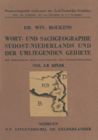 Wort- und Sachgeographie in Niederländisch-Limburg und den benachbarten Gebieten mit besonderer Berücksichtigung des Volkskundlichen. Teil 1A Text, W. Roukens