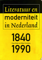 Literatuur en moderniteit in Nederland 1840-1990, Frans Ruiter, Wilbert Smulders