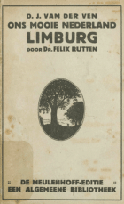 Ons mooie Nederland. Limburg, Felix Rutten