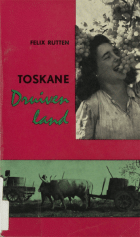 Toskane. Druivenland, Felix Rutten