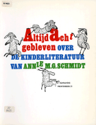 Altijd acht gebleven. Over de kinderliteratuur van Annie M.G. Schmidt, Tine van Buul, Aukje Holtrop, Murk Salverda, Erna Staal